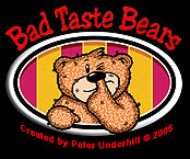 Bad Taste Bears by Peter Underhill